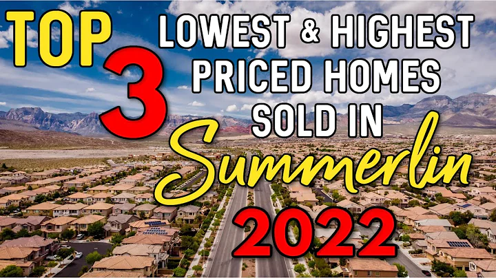 Las Vegas Real Estate Market - Top 3 Lowest & Highest Priced Homes Sold in Summerlin for 2022
