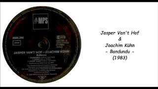 Jasper Van&#39;t Hof &amp; Joachim Kühn - Bandundu (1983)