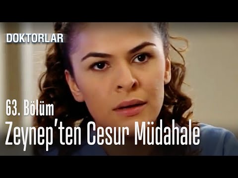 Zeynep'ten cesur müdahale - Doktorlar 63. Bölüm