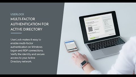 Secure Active Directory credentials with multi-factor authentication (MFA)