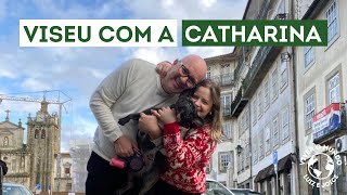 PASSEANDO POR VISEU COM A CATHARINA | PORTUGAL