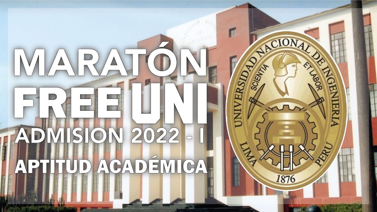 Maraton free UNI -  Aptitud académica