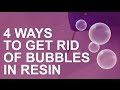4 Easy Ways to Get Bubbles Out of Resin