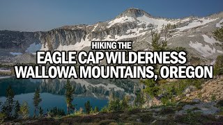 Backpacking the Wallowa Mountains, Oregon: Eagle Cap Wilderness 40 Mile Hike (July 2021)