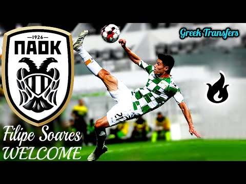 Filipe Soares (Best Highlights) Welcome To PAOK