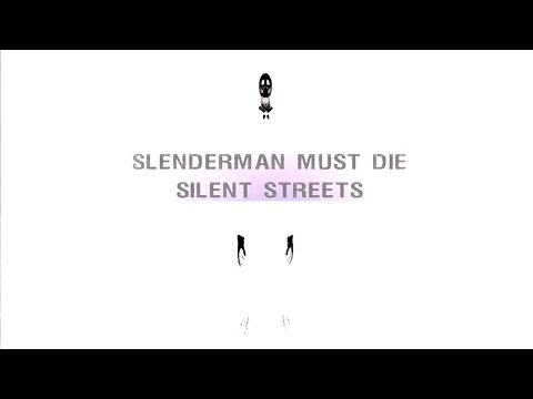 Slenderman Must Die: Chapter 4 (Silent Streets Day) прохождение с jago