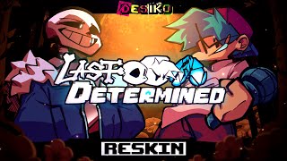 FNF: Last Determined | Start Of A Tale | FULL RESKIN