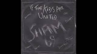 Sham 69 - If the kids are United