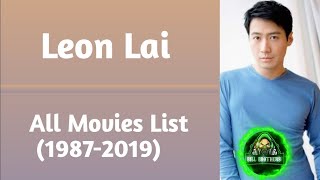 Leon Lai All Movies List (1987-2019)