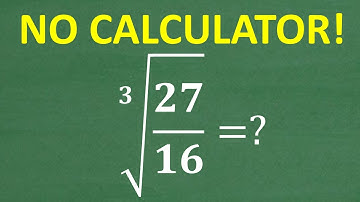 Think You’re Good at Math? Try Simplifying The Cube Root (27/16) Without A CALCULATOR!