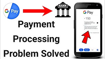 Google Pay Payment Processing Problem Solved 2020 | Fix Google Pay Money Transfer Processing Problem