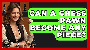 Can A Chess Pawn Become Any Piece? - The Chess Codex