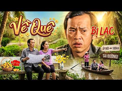 VỀ QUÊ BỊ LẠC | HÀI TẾT 2026 - HOÀI LINH | PHIM MIỀN TÂY HAY NHẤT 2026 | TUYỆT ĐỈNH PHIM VIỆT