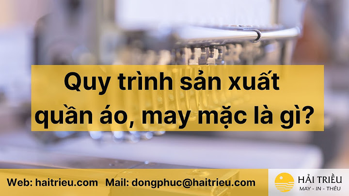 Sản xuất hàng may sẵn trừ trang phục là gì năm 2024