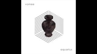 Vomee - Aquarius