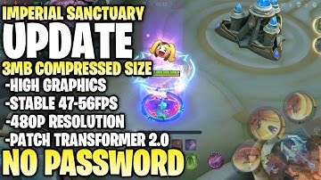 New!! Mlbb Imperial Sanctuary 480P For High Graphics | Fix Fps Drop | Transformer 2.0 Patch |