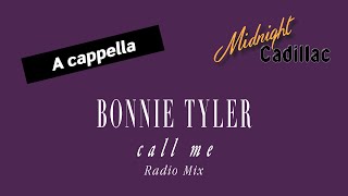 BONNIE TYLER Call Me (Radio Mix) (A cappella)