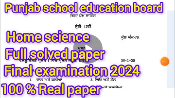 12th class Home science Final exam Full solved Questions paper 2024 #pseb #boardexam