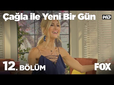 Çağla ile Yeni Bir Gün 12. Bölüm