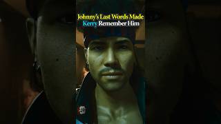 Johnny's Last Words Made Kerry Remember Him #shorts #cyberpunk