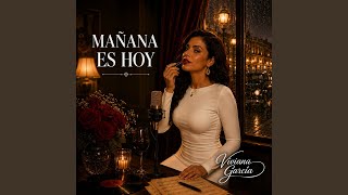 Mañana es hoy