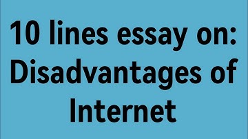 10 lines essay on disadvantages of internet/essay on disadvantages of internet/paragraph on internet