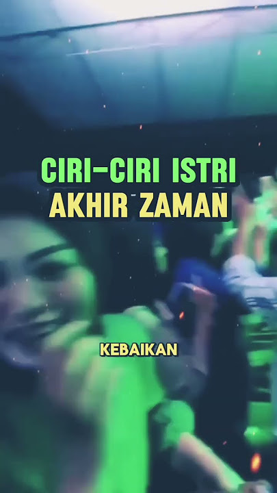 CIRI CIRI ISTRI AKHIR ZAMAN #quotes #islamterkini #shortvideo