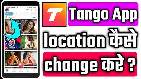 how to change country location on Tango app || Tango App main location Kaise change Karen !!