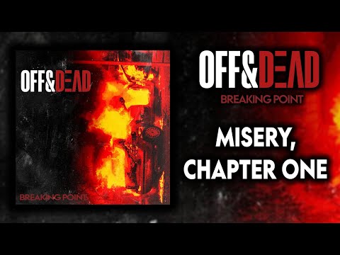 OFF&DEAD - Misery, Chapter One (Audio Stream)