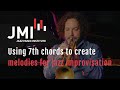 Using 7th Chords To Create Melodies For Improvisation