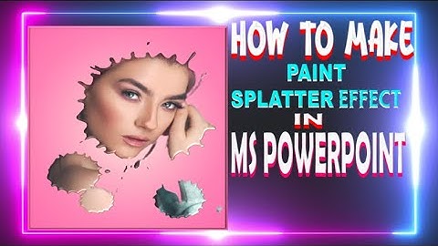 PAINT SPLATTER PHOTO EFFECT THROUGH [WC Rhesus font] IN MS POWERPOINT
