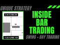 Unique Inside Bar Trading Strategy (Get Explosive Moves!)