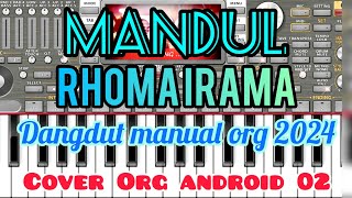 MANDUL (RHOMA IRAMA) COVER DANGDUT MANUAL ORG ANDROID 02