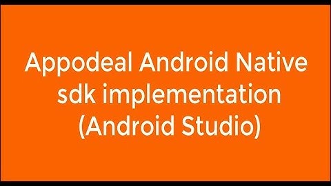 Appodeal Android Native sdk implementation(Android Studio)