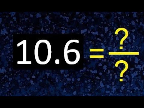 What Is 10.6 As A Fraction