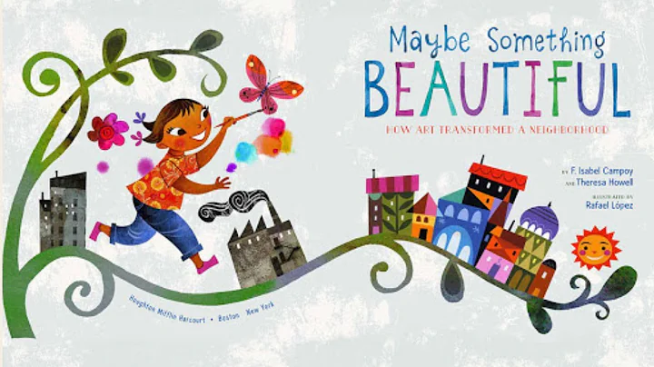 Maybe Something Beautiful by F. Isabel Campoy & Th...