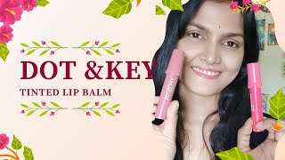 Dot and key tinted lip balm|all in one lip balm