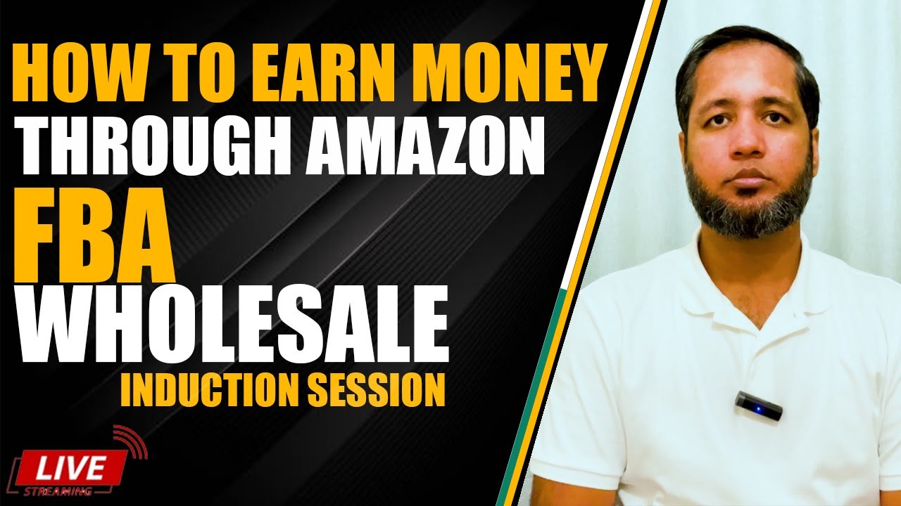 How To Earn Money Through Amazon FBA Wholesale Induction Session how-to-earn-money-through-amazon-fba-wholesale-induction-session
