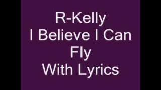R Kelly I Believe I Can Fly Lyrics