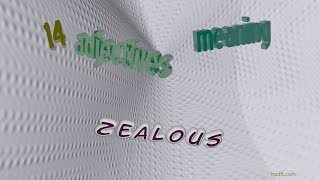 zealous - 15 adjectives which are synonyms to zealous (sentence examples)