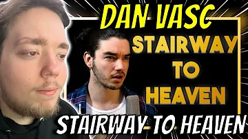 Dan Vasc - Stairway To Heaven (LED ZEPPELIN COVER) Reaction