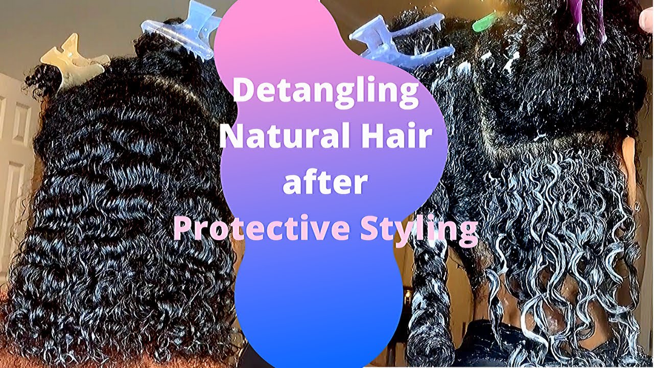 How to: Detangling Tips for dry, Natural Hair after protective styling