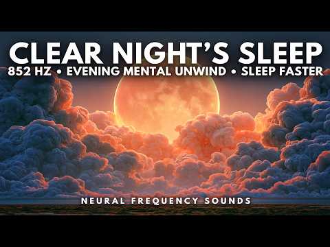 852 Hz • Bed-Time Cortisol Flush 🌿Wake Up Happy & Clear Negativity | Sleep Meditation Music