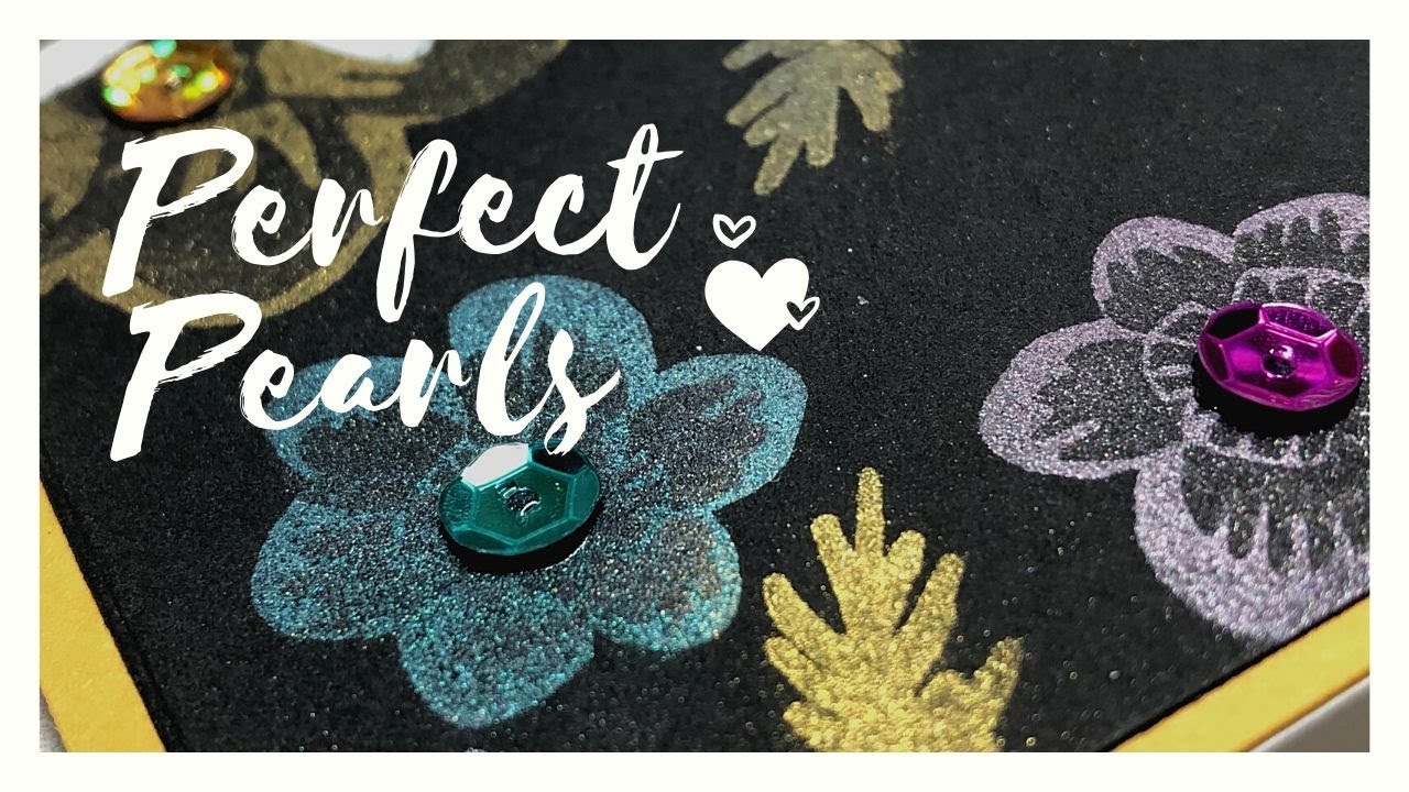 Perfect Pearls Scrap'N Stamp Blog Hop YouTube