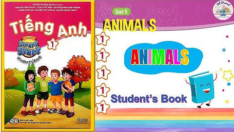 TIẾNG ANH LỚP 1l Unit 5 : ANIMALS  l  smart start 1 l English grade 1 l HT English for you