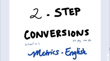 Dimensional Analysis: 2 Step Conversions = Metrics to English with cc