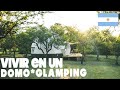 VIVIR EN UN GLAMPING / DOMO || Aguada de Lunas | VLOG³ 019