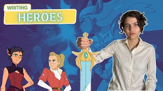 What Writers can learn from She-Ra and the Princess of Power about Writing complex Heroes
