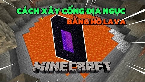 Cách xây cổng địa ngục bằng hồ lava và 1 xô nước