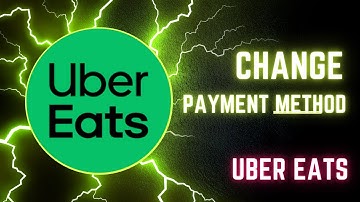how to change payment method on uber eats